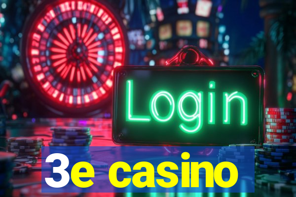 3e casino